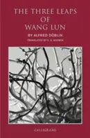 Wang Lun három ugrása: Egy kínai regény - The Three Leaps of Wang Lun: A Chinese Novel