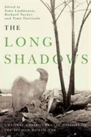 A hosszú árnyékok: A második világháború globális környezeti története - The Long Shadows: A Global Environmental History of the Second World War