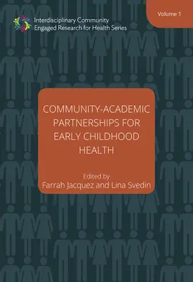 Közösségi-tudományos partnerségek a kora gyermekkori egészségért, 1 - Community-Academic Partnerships for Early Childhood Health, 1