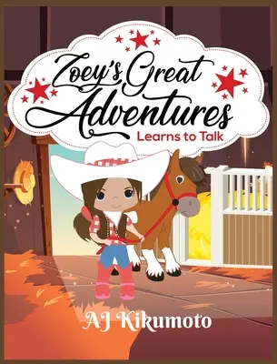 Zoey nagy kalandjai - megtanul beszélni: A lovasterápia gyógyító ereje - Zoey's Great Adventures - Learns to Talk: The healing power of horse therapy