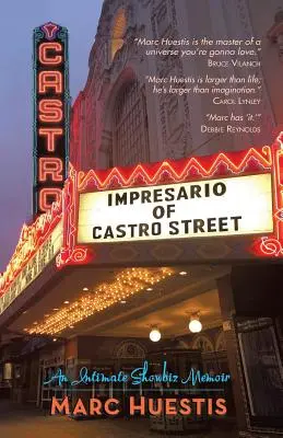 A Castro utca impresszáriója: An Intimate Showbiz Memoir - Impresario of Castro Street: An Intimate Showbiz Memoir