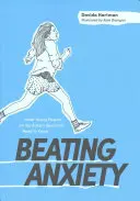 A szorongás legyőzése: Amit az autizmus spektrumon élő fiataloknak tudniuk kell - Beating Anxiety: What Young People on the Autism Spectrum Need to Know