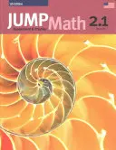 Jump Math AP könyv 2.1: Us Common Core Edition - Jump Math AP Book 2.1: Us Common Core Edition
