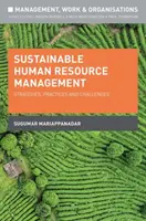 Fenntartható humánerőforrás-gazdálkodás: Stratégiák, gyakorlatok és kihívások - Sustainable Human Resource Management: Strategies, Practices and Challenges