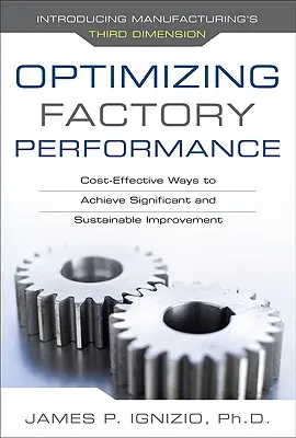 A gyár teljesítményének optimalizálása: Költséghatékony módszerek a jelentős és fenntartható javulás eléréséhez - Optimizing Factory Performance: Cost-Effective Ways to Achieve Significant and Sustainable Improvement