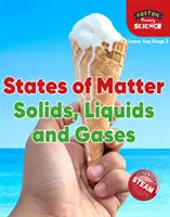 Foxton Primary Science: Anyagállapotok: Szilárd anyagok, folyadékok és gázok (Alsó KS2 természettudományok) - Foxton Primary Science: States of Matter: Solids, Liquids and Gases (Lower KS2 Science)