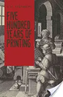 A nyomtatás ötszáz éve - Five Hundred Years of Printing