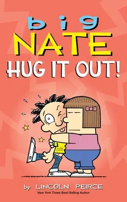 Big Nate: Öleld meg! - Big Nate: Hug It Out!