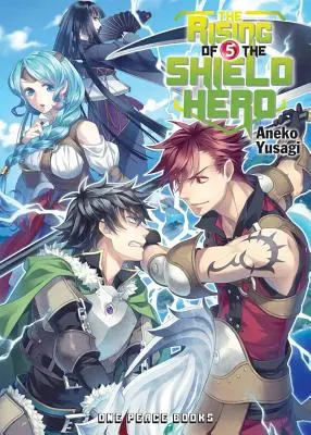 A pajzshős felemelkedése, 5. kötet - The Rising of the Shield Hero, Volume 5