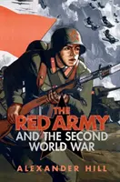 A Vörös Hadsereg és a második világháború - The Red Army and the Second World War