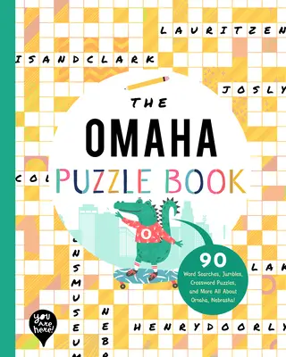 Az Omaha rejtvénykönyv: 90 szókereső, kirakós játék, keresztrejtvény és még több Mindent Omaháról, Nebraskáról! - The Omaha Puzzle Book: 90 Word Searches, Jumbles, Crossword Puzzles, and More All about Omaha, Nebraska!