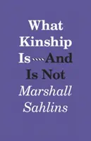 Mi a rokonság - és mi nem - What Kinship Is-And Is Not