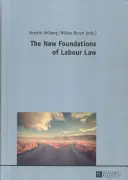 A munkajog új alapjai - The New Foundations of Labour Law