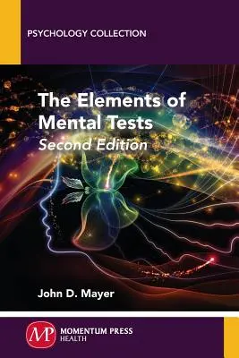 A mentális tesztek elemei, második kiadás - The Elements of Mental Tests, Second Edition