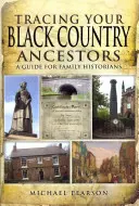 Feketeországbeli őseink felkutatása - Tracing Your Black Country Ancestors