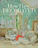 Hogyan díszítettek: A huszadik század nagyszerű asszonyainak inspirációi - How They Decorated: Inspiration from Great Women of the Twentieth Century