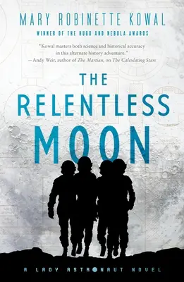 A könyörtelen hold: A Lady Astronaut Novel - The Relentless Moon: A Lady Astronaut Novel