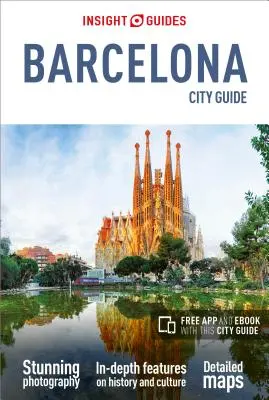 Insight Guides City Guide Barcelona (útikönyv ingyenes Ebookkal) - Insight Guides City Guide Barcelona (Travel Guide with Free Ebook)