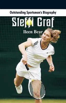 Kiemelkedő sportolói életrajz: Steffi Graf - Outstanding Sportsman's Biography: Steffi Graf