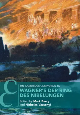 The Cambridge Companion to Wagner Der Ring des Nibelungen című művéhez - The Cambridge Companion to Wagner's Der Ring des Nibelungen