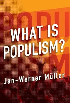 Mi a populizmus? - What Is Populism?