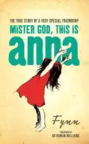 Istenem, ez itt Anna. - Mister God, This is Anna