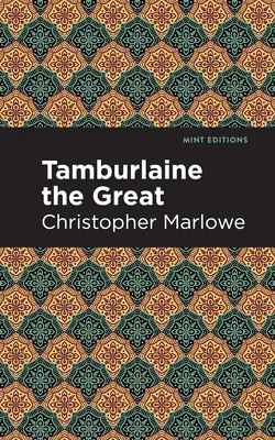 Nagy Tamburlaine - Tamburlaine the Great