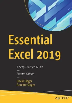 Essential Excel 2019: Lépésről lépésre útmutató - Essential Excel 2019: A Step-By-Step Guide