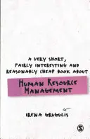 Egy nagyon rövid, meglehetősen érdekes és elfogadhatóan olcsó könyv az emberi erőforrás menedzsmentről - A Very Short, Fairly Interesting and Reasonably Cheap Book about Human Resource Management