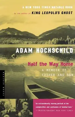 Félúton hazafelé: Apa és fia emlékiratai - Half the Way Home: A Memoir of Father and Son