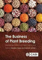 A növénynemesítés üzletága: Afrikában a növényfajták tervezésének piacvezérelt megközelítései. - The Business of Plant Breeding: Market-Led Approaches to Plant Variety Design in Africa