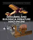 Egy miniatűr repülőgép-motor tervezése és építése - Designing and Building a Miniature Aero-Engine