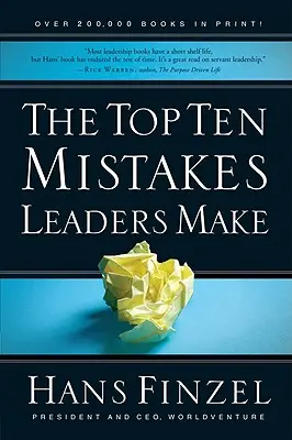 A tíz legnagyobb hiba, amit a vezetők elkövetnek - The Top Ten Mistakes Leaders Make