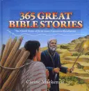 365 nagyszerű bibliai történet: Jézus örömhíre a Teremtéstől a Jelenésekig - 365 Great Bible Stories: The Good News of Jesus from Genesis to Revelation