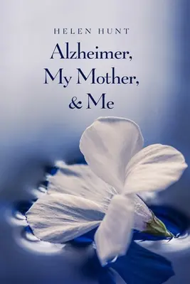 Alzheimer, az anyám és én - Alzheimer, My Mother, & Me