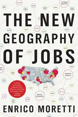 A munkahelyek új földrajza - The New Geography of Jobs