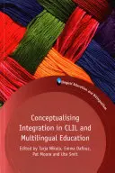 Az integráció konceptualizálása a CLIL és a többnyelvű oktatásban - Conceptualising Integration in CLIL and Multilingual Education