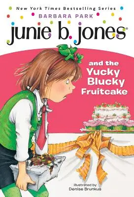 Junie B. Jones #5: Junie B. Jones és a büdös, szaros gyümölcskenyér - Junie B. Jones #5: Junie B. Jones and the Yucky Blucky Fruitcake