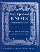 A csomók és a díszes kötélmunkák enciklopédiája - Encyclopedia of Knots and Fancy Rope Work