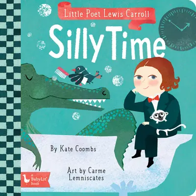 Kis költő: Lewis Carroll: Carroll: Silly Time - Little Poet Lewis Carroll: Silly Time