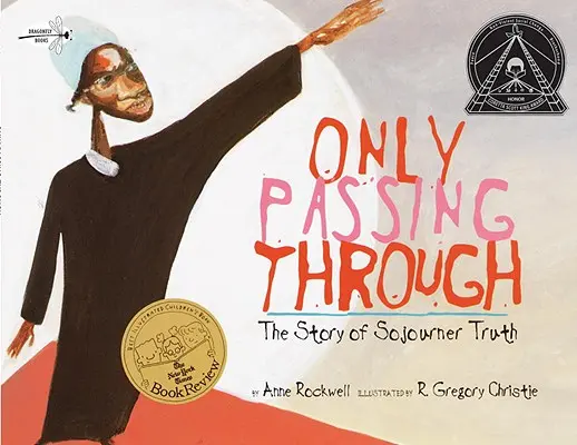 Csak átutazóban: Sojourner Truth története - Only Passing Through: The Story of Sojourner Truth