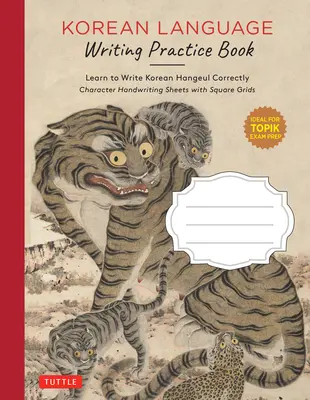 Koreai nyelvi írásgyakorló könyv: Learn to Write Korean Hangeul Correctly (Character Handwriting Sheets with Square Grids) - Korean Language Writing Practice Book: Learn to Write Korean Hangeul Correctly (Character Handwriting Sheets with Square Grids)