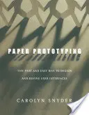 Papír prototípusok: A felhasználói felületek tervezésének és finomításának gyors és egyszerű módja - Paper Prototyping: The Fast and Easy Way to Design and Refine User Interfaces