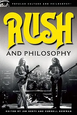 Rush és a filozófia: A szív és az elme egyesülése - Rush and Philosophy: Heart and Mind United