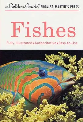 Halak: A Guide to Fresh- and Salt-Water Species (Útmutató az édes- és sósvízi fajokhoz) - Fishes: A Guide to Fresh- And Salt-Water Species