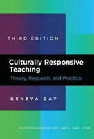 Kulturálisan érzékeny tanítás: elmélet, kutatás és gyakorlat - Culturally Responsive Teaching: Theory, Research, and Practice