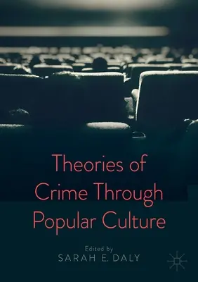 A bűnözés elméletei a populáris kultúrán keresztül - Theories of Crime Through Popular Culture