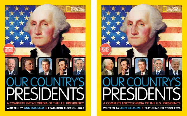 Országunk elnökei: Az amerikai elnökség teljes enciklopédiája, 2020-as kiadás - Our Country's Presidents: A Complete Encyclopedia of the U.S. Presidency, 2020 Edition