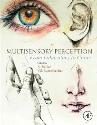 Multiszenzoros érzékelés: A laboratóriumtól a klinikáig - Multisensory Perception: From Laboratory to Clinic