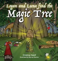 Logan és Luna megtalálja a varázsfát - Logan and Luna Find the Magic Tree